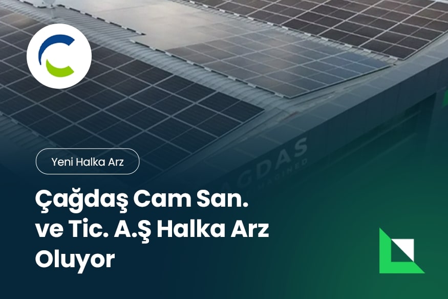 çağdaş cam halka arz